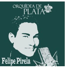 Felipe Pirela - Orquídea de Plata