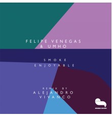 Felipe Venegas & Umho - Smoke Enjoyable