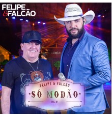 Felipe e Falcão - Só Modão