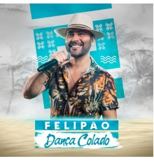 Felipão - Dança Colado (Ao vivo)