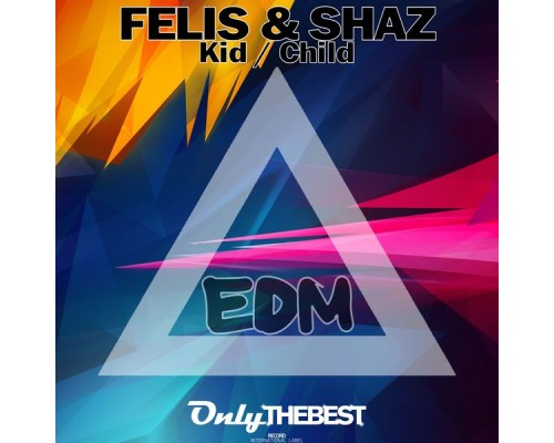 Felis & Shaz - Kid / Child