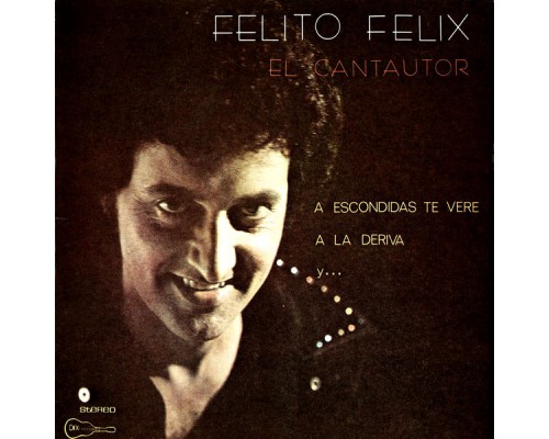 Felito Felix - El Cantautor