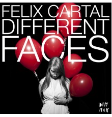 Felix Cartal - Different Faces