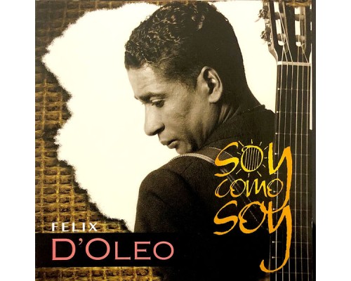 Felix D'Oleo - Soy Como Soy