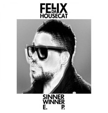 Felix Da Housecat - Sinner Winner