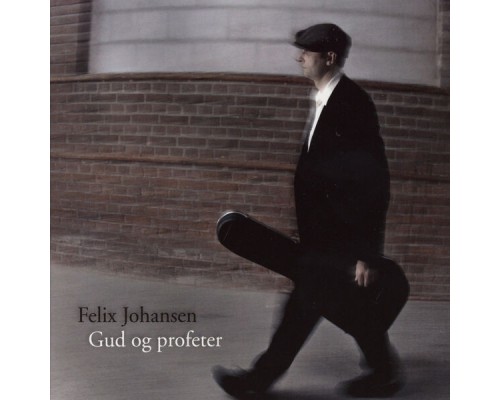 Felix Johansen - Gud Og Profeter