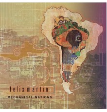 Felix Martin - Mechanical Nations