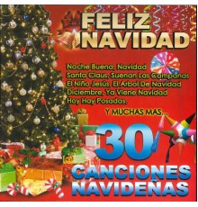 Feliz Navidad - 30 Canciones Navidenas