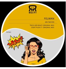 Felman - Mr.twister