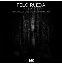 Felo Rueda - Unlust