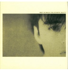 Felt - Crumbling the Antiseptic Beauty  (Remastered Edition)