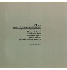 Felt - Absolute Classic Masterpieces