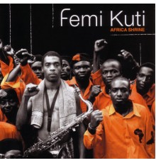 Femi Kuti - Africa Shrine