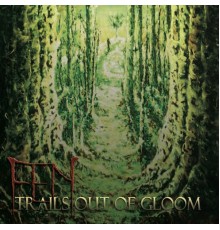 Fen - Trails Out Of Gloom