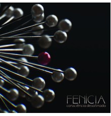 Fenicia - Consciência Desafinada