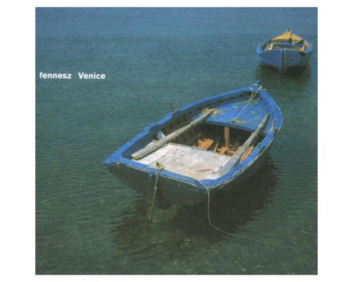 Fennesz - Venice