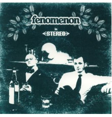 Fenomenon - In Stereo