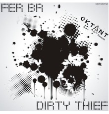 Fer BR - Dirty Thief