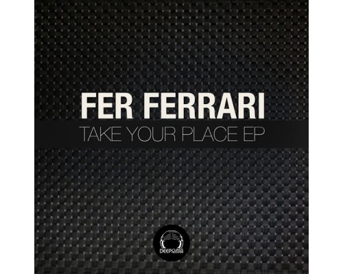 Fer Ferrari - Take Your Place