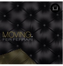 Fer Ferrari - Moving