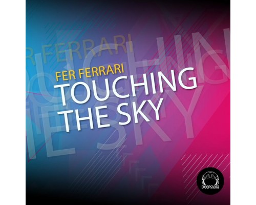 Fer Ferrari - Touching the Sky