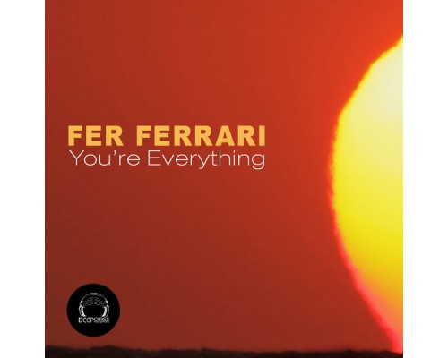 Fer Ferrari - You 're Everything