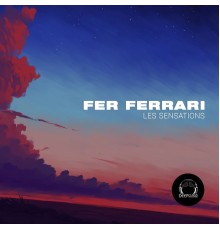 Fer Ferrari - Les Sensations