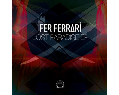 Fer Ferrari - Lost Paradise EP