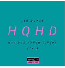 Fer Money - Hay Que Hacer Dinero, Vol.3