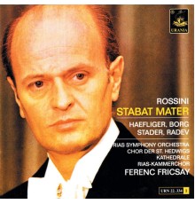 Ferenc Fricsay - Rossini: Stabat Mater