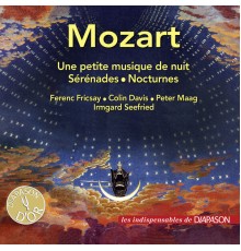 Ferenc Fricsay, Peter Maag, Sir Colin Davis, Irmgard Seefried - Mozart: Une petite musique de nuit, Serenades & Nocturnes (Les indispensables de Diapason)