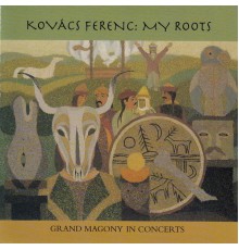 Ferenc Kovács - My Roots