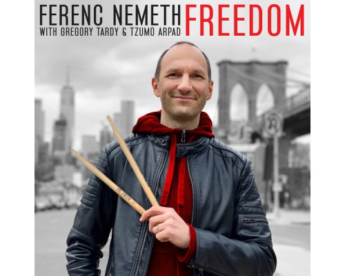 Ferenc Nemeth - Freedom