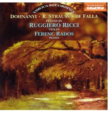 Ferenc Rados, Ruggiero Ricci - Dohnany/ Strauss, R.: Sonatas for Violin and Piano / De Falla: 7 Canciones Populares Españolas