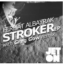 Ferhat Albayrak - Stroker EP