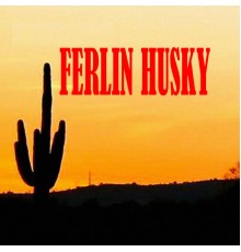 Ferlin Husky - Ferlin Husky