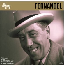 Fernandel - Chansons d'or