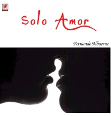 Fernando Albuerne - Solo Amor