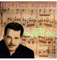 Fernando Albuerne - Dos Gardenias