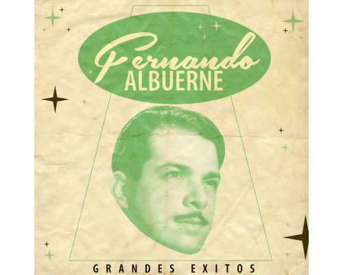 Fernando Albuerne - Grandes Exitos