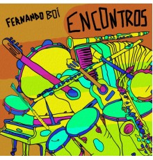 Fernando Boi - Encontros