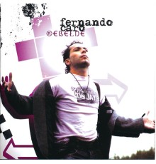 Fernando Caro - Rebelde