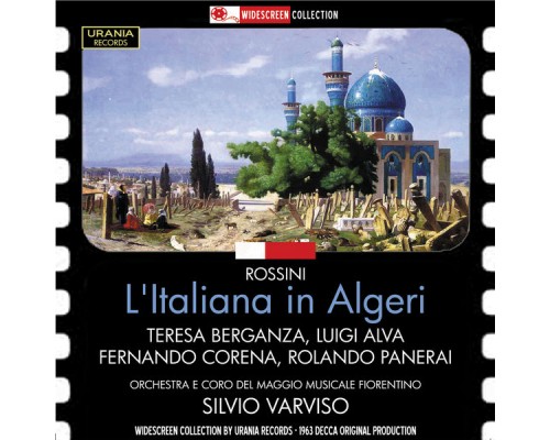 Fernando Corena, Teresa Berganza, Luigi Alva, Paolo Montarsolo - Rossini: L'Italiana in Algeri Fernando Corena, Teresa Berganza, Luigi Alva, Paolo Montarsolo - Rossini: L'Italiana in Algeri