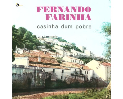 Fernando Farinha - Casinha dum Pobre Fernando Farinha - Casinha dum Pobre