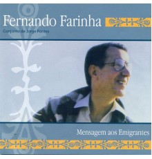 Fernando Farinha - Mensagem Aos Emigrantes 3