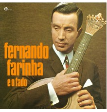 Fernando Farinha - Fernando Farinha e o Fado