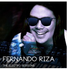 Fernando Riza - The Electro Sessions