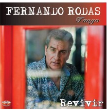 Fernando Rodas - Revivir