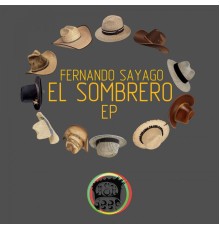 Fernando Sayago - El Sombrero EP