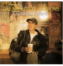 Fernando Seifarth - The Nashville Sessions